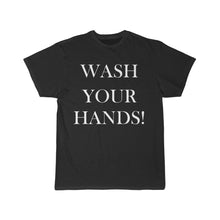 Load image into Gallery viewer, Men's Wash Your Hands Tee