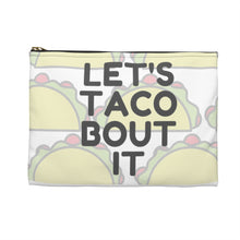 Load image into Gallery viewer, Taco bout it- Make-up / Accessory Pouch