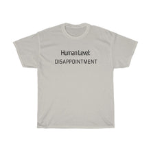 Load image into Gallery viewer, Human Level: Disappointment Tee