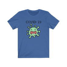 Load image into Gallery viewer, COVID-19 -Unisex Jersey Short Sleeve Tee