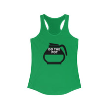 Load image into Gallery viewer, Do the pot- Coffee - Women's Ideal Racerback Tank