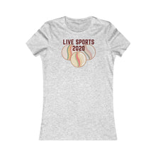 Load image into Gallery viewer, LIVE SPORTS 2020- Women's Favorite Tee