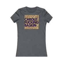 Load image into Gallery viewer, C. F. Baskin- Women's Favorite Tee