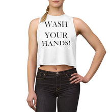 Load image into Gallery viewer, Wash Your Hands - Women's Crop top