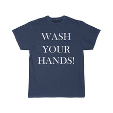 Load image into Gallery viewer, Men's Wash Your Hands Tee