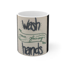 Load image into Gallery viewer, Wash Your Hands - Mug 11oz