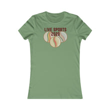 Load image into Gallery viewer, LIVE SPORTS 2020- Women's Favorite Tee