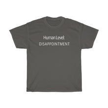 Load image into Gallery viewer, Human Level: Disappointment Tee