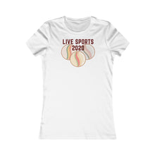 Load image into Gallery viewer, LIVE SPORTS 2020- Women's Favorite Tee