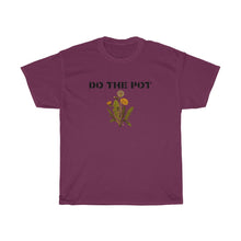 Load image into Gallery viewer, Do the Pot- Unisex Heavy Cotton Tee
