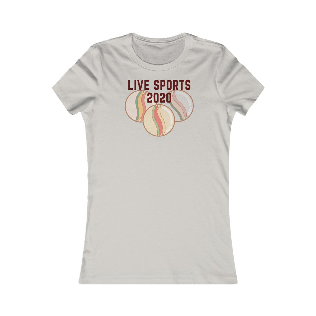 LIVE SPORTS 2020- Women's Favorite Tee