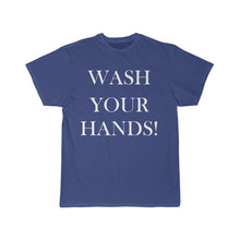 Load image into Gallery viewer, Men&#39;s Wash Your Hands Tee
