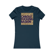 Load image into Gallery viewer, C. F. Baskin- Women&#39;s Favorite Tee
