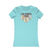 Load image into Gallery viewer, LIVE SPORTS 2020- Women&#39;s Favorite Tee
