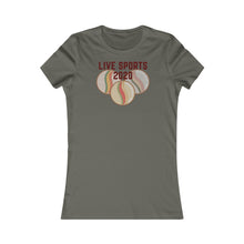 Load image into Gallery viewer, LIVE SPORTS 2020- Women&#39;s Favorite Tee
