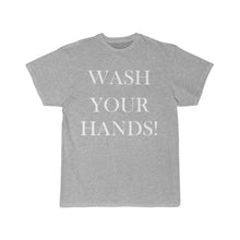 Load image into Gallery viewer, Men&#39;s Wash Your Hands Tee
