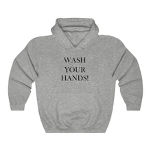 Load image into Gallery viewer, Wash Your Hands -  Heavy Blend™ Hooded Sweatshirt
