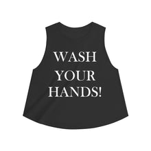 Load image into Gallery viewer, Wash Your Hands - Women&#39;s Crop top
