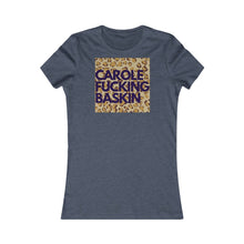Load image into Gallery viewer, C. F. Baskin- Women&#39;s Favorite Tee

