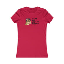 Load image into Gallery viewer, Cool Cat&#39;s &amp; Kittens- Women&#39;s Favorite Tee

