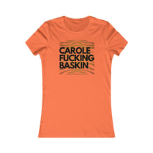 Load image into Gallery viewer, C. F. Baskin- Women&#39;s Favorite Tee
