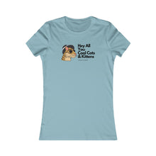 Load image into Gallery viewer, Cool Cat&#39;s &amp; Kittens- Women&#39;s Favorite Tee
