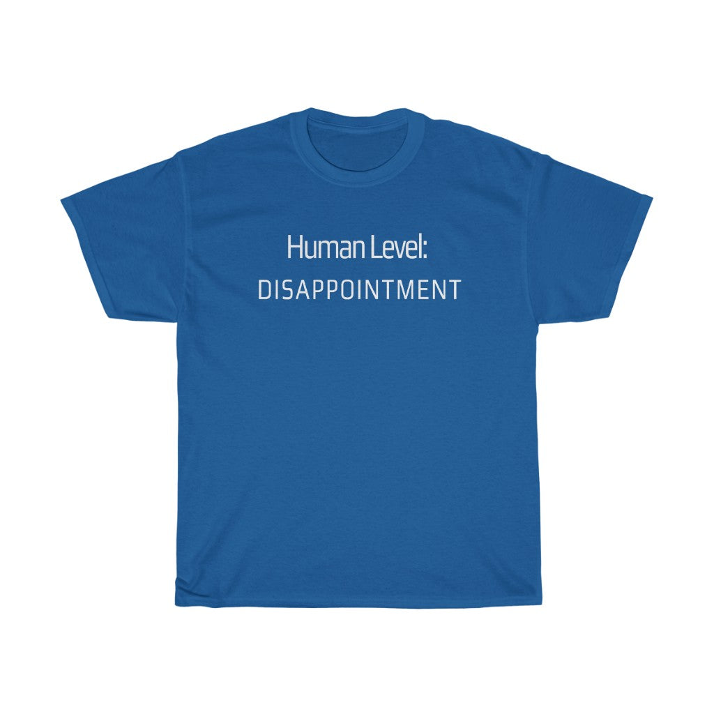Human Level: Disappointment Tee