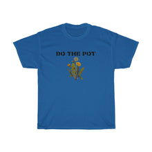 Load image into Gallery viewer, Do the Pot- Unisex Heavy Cotton Tee
